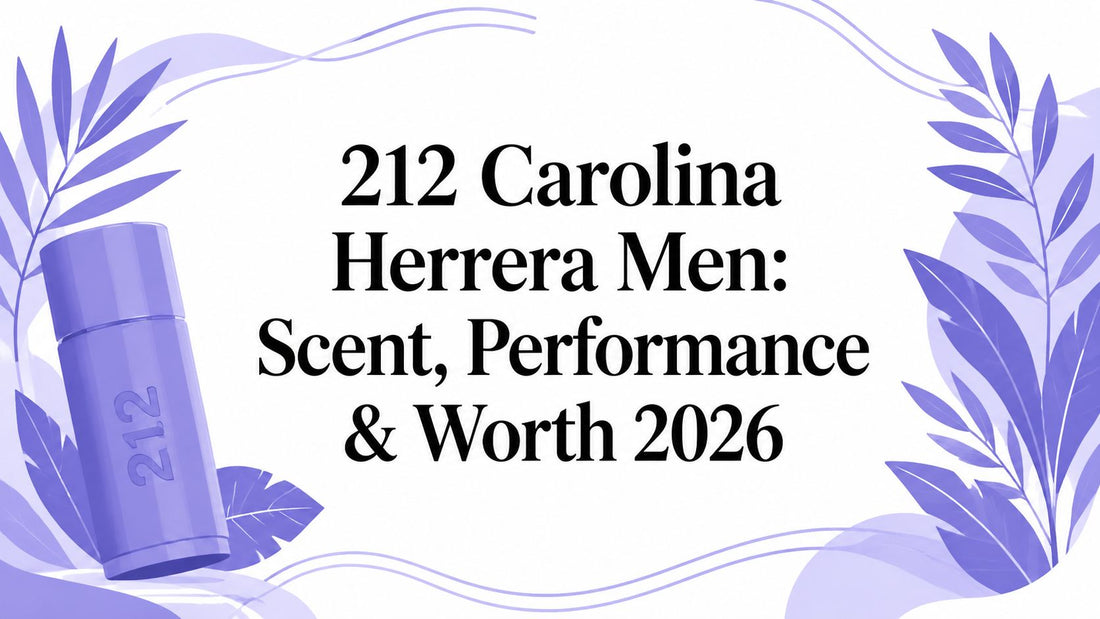 212 Carolina Herrera Men: Scent, Performance & Worth 2026
