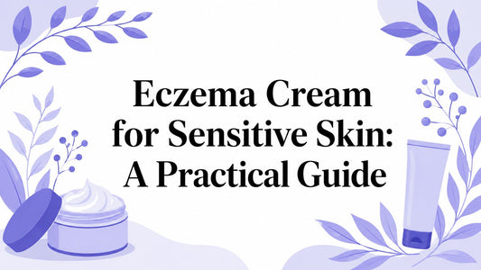 Eczema Cream for Sensitive Skin: A Practical Guide