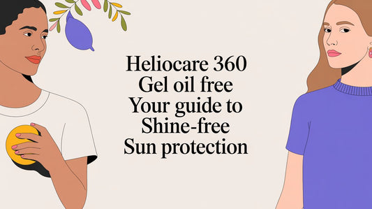 Heliocare 360 Gel Oil Free Your Guide to Shine-Free Sun Protection