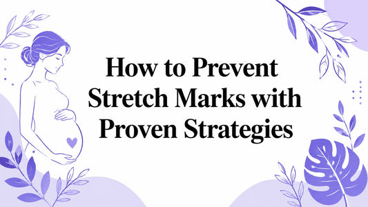 How to Prevent Stretch Marks with Proven Strategies