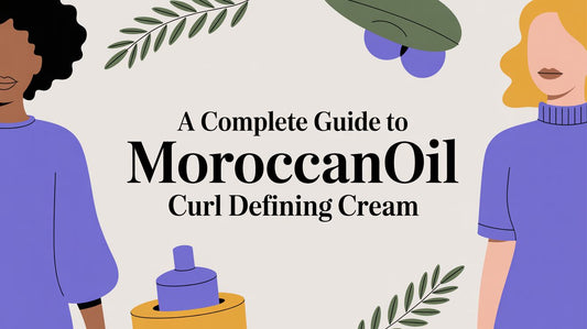 A Complete Guide to Moroccanoil Curl Defining Cream