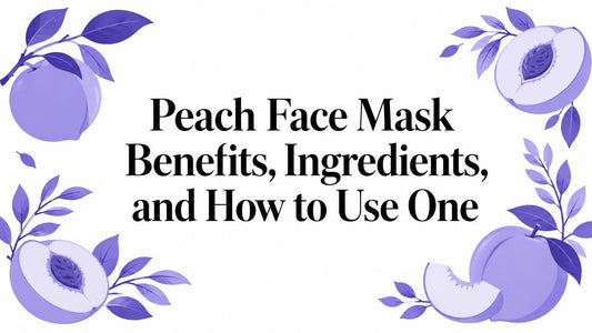 Peach Face Mask Benefits, Ingredients, and How to Use One