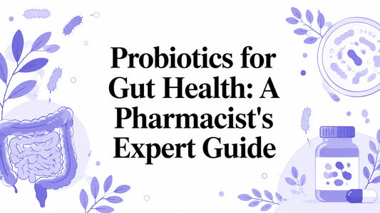 Probiotics for Gut Health: A Pharmacist's Expert Guide